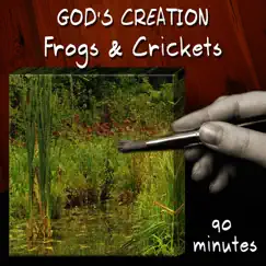 Frogs and Crickets by God's Creation album reviews, ratings, credits