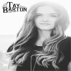I Wish I Could Break Your Heart - Single by Tay Barton album reviews, ratings, credits
