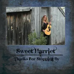 Thanks for Stopping By by Sweet Harriet album reviews, ratings, credits