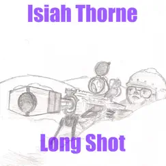 Long Shot - Single by Isiah Thorne album reviews, ratings, credits