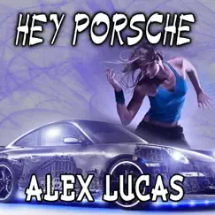 Hey Porsche (DJ Sac Club Mix) Song Lyrics