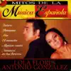 Mitos de la Música Española : Lola Flores y Antonio Gonzalez album lyrics, reviews, download