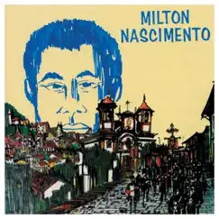 Milton Nascimento by Milton Nascimento album reviews, ratings, credits