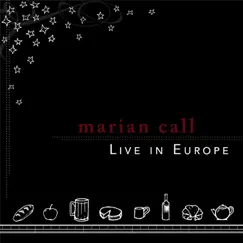 Marian Call: Live in Europe by Marian Call album reviews, ratings, credits