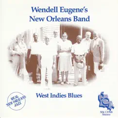 West Indies Blues (feat. Albert Walters New Orleans Band, Raymond Burke, Jeanette Kimball, Emanuel Sayles, Les Muscutt, Chester Zardis & Chester Jones) by Wendell Eugene's New Orleans Jazz Band album reviews, ratings, credits