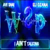 I Ain't Talking - Single album lyrics, reviews, download