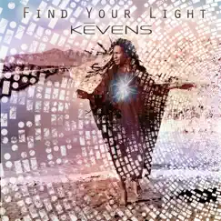 Find Your Light (Festival Mix) - Single by Kēvens album reviews, ratings, credits