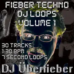 Fieber Techno DJ Loops, Vol. 1 by DJ Überfieber album reviews, ratings, credits