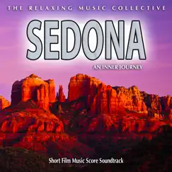 Sedona: An Inner Journey (A Short Film Music Score Soundtrack) by The Relaxing Music Collective album reviews, ratings, credits