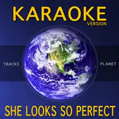 She Looks so Perfect (Karaoke Version) - Single by Tracks Planet album reviews, ratings, credits