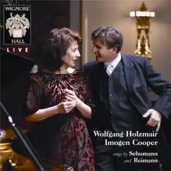 Schumann & Reimann - Wigmore Hall Live by Wolfgang Holzmair & Imogen Cooper album reviews, ratings, credits