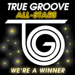 We're a Winner (feat. Tomas Doncker, Kevin Jenkins & Lael Summer) - Single by True Groove All-Stars album reviews, ratings, credits