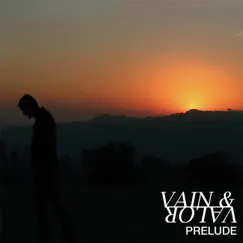 Prelude - EP by Vain & Valor album reviews, ratings, credits
