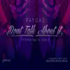 Don't Talk About It (feat. C. Jones) - Single album lyrics, reviews, download