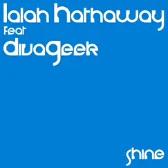 Shine (feat. Divageek) - Single by Lalah Hathaway album reviews, ratings, credits