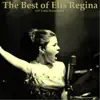 The Best of Elis Regina (All Tracks Remastered) album lyrics, reviews, download