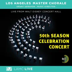 50th Season Celebration Concert by Los Angeles Master Chorale album reviews, ratings, credits