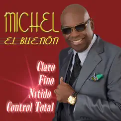 Claro Fino Nitido Control Total by Michel el Buenón album reviews, ratings, credits
