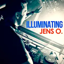 Illuminating (Remixes) - EP by Jens O. album reviews, ratings, credits