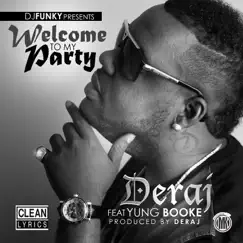 Welcome to My Party (feat. Yung Booke) - Single by Deraj album reviews, ratings, credits