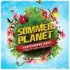 Summer Planet (Tomás Céntimos Radio Edit) - Single album lyrics, reviews, download