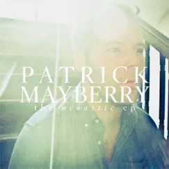 The Acoustic EP by Patrick Mayberry album reviews, ratings, credits