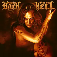 Give 'Em Hell by Sebastian Bach album reviews, ratings, credits