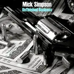 Unfinished Business by Mick Simpson album reviews, ratings, credits