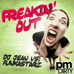 Freakin' Out - Single by DJ Jean & Funkastarz album reviews, ratings, credits