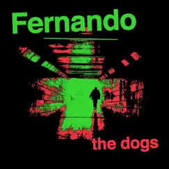 The Dogs - Single by Fernando Viciconte album reviews, ratings, credits