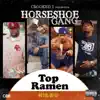 Crooked I Presents: Top Ramen N*gga album lyrics, reviews, download