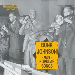 Bunk Johnson Plays Popular Songs by Bunk Johnson album reviews, ratings, credits
