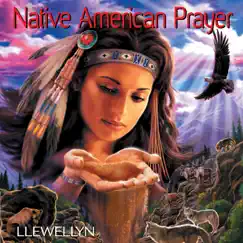 Native American Prayer by Llewellyn album reviews, ratings, credits