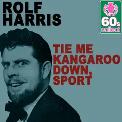 Tie Me Kangaroo Down, Sport (Remastered) - Single by Rolf Harris album reviews, ratings, credits