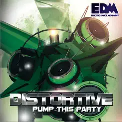 Pump This Party - Single by Distortive album reviews, ratings, credits