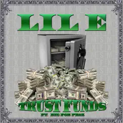 Trust Funds (feat. Big Foe Peaz) - Single by Lil E album reviews, ratings, credits