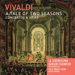 Vivaldi: A Tale of Two Seasons by La Serenissima & Adrian Chandler album reviews, ratings, credits