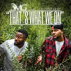 That's What We On - Single by Gideonz Army album reviews, ratings, credits