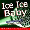 Ice Ice Baby (Originally Performed By Vanilla Ice) - Single album lyrics, reviews, download