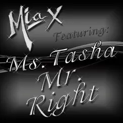 Mr. Right (feat. Ms. Tasha) - Single by Mia X album reviews, ratings, credits