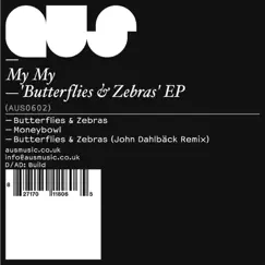 Butterflies & Zebras - Single by My My album reviews, ratings, credits