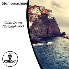 Calm Down - Single by Stumpmachine album reviews, ratings, credits