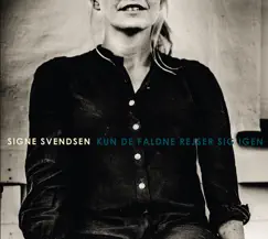 Kun De Faldne Rejser Sig Igen by Signe Svendsen album reviews, ratings, credits