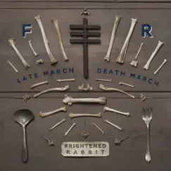 Late March, Death March - EP by Frightened Rabbit album reviews, ratings, credits
