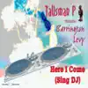 Here I Come (Sing DJ) [Remixes] - EP album lyrics, reviews, download