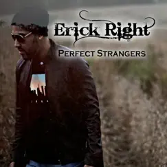 Perfect Strangers - Single by Erick Right album reviews, ratings, credits