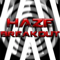 Breakout - Single by Haze album reviews, ratings, credits