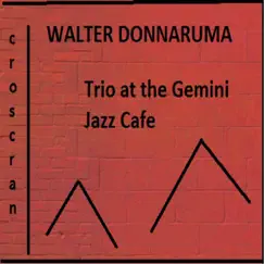 Trio At the Gemini Jazz Cafe by Walter Donnaruma album reviews, ratings, credits