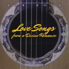 Love Songs from a Divine Romance by Bob Book album reviews, ratings, credits