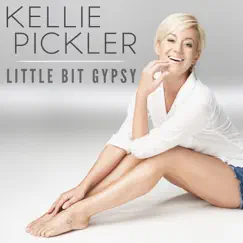 Little Bit Gypsy - Single by Kellie Pickler album reviews, ratings, credits